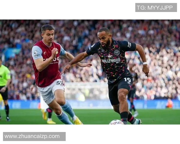 布伦特与维拉比赛前瞻及比分预测分析,谁将赢得胜利 布伦特与维拉比赛前瞻及比分预测分析,谁将赢得胜利